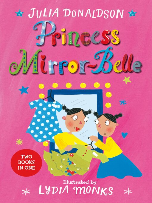 Title details for Princess Mirror-Belle by Julia Donaldson - Wait list